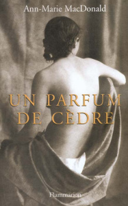 Un parfum de cèdre - MacDonald Ann-Marie