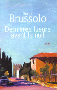 Dernières lueurs avant la nuit - Brussolo Serge