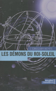 Les démons du Roi-Soleil - Keyes J-Gregory