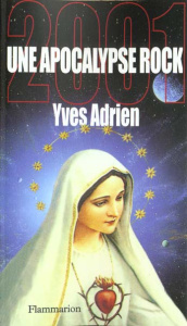 2001, une apocalypse rock - Adrien Yves
