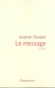 Le message - Chedid Andrée