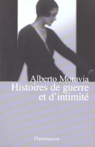 Histoires de guerre et d'intimité - Moravia Alberto