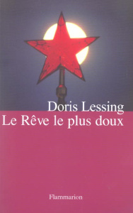 Le rêve le plus doux - Lessing Doris ; Philippe Isabelle