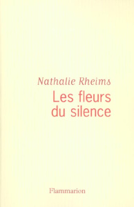 Les fleurs du silence - Rheims Nathalie