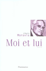 Moi et lui - Moravia Alberto ; Vergennes S de