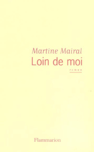 Loin de moi - Mairal Martine