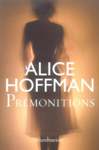 Prémonitions - Hoffman Alice ; Ménard Pierre