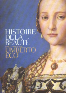 Histoire de la beauté - Eco Umberto ; Bouzaher Myriem ; Rosso François ; M