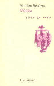 Médéa. Suivi de "A ce prix est la vie" par Xavier Maurel - Bénézet Mathieu