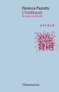 L'inadéquat. (Le lancer crée le dé) - Pazzottu Florence