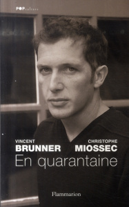 En quarantaine - Brunner Vincent ; Miossec Christophe