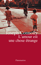 L'amour est une chose étrange - Connolly Joseph ; Defossé Alain