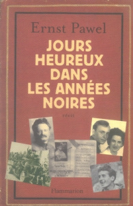 Jours heureux dans les années noires - Pawel Ernst ; Giraud Alain