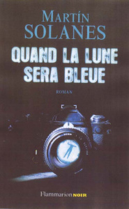Suites majorquines Tome 1 : Quand la lune sera bleue - Solanes Martin