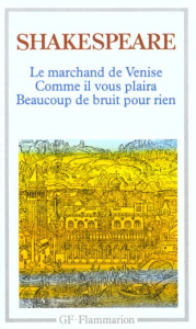 Le marchand de Venise. Comme il vous plaira.Beaucoup de bruit pour rien - Shakespeare William ; Hugo François-Victor