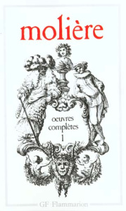 Oeuvres complètes Tome 1. La jalousie du barbouillé.Le médecin volant.L'étourdi.Dépit amoureux.Les p - MOLIERE