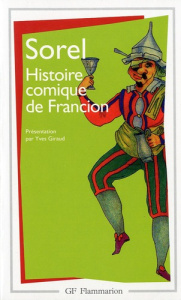 Histoire comique de Francion. Livres 1 à 7 - Sorel Charles ; Giraud Yves