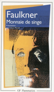 Monnaie de singe - Faulkner William