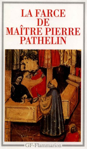 La Farce de Maître Pierre Pathelin - ANONYME