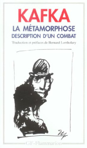 La métamorphose. suivi de Description d'un combat - Kafka Franz ; Lortholary Bernard