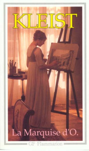 La Marquise d'O. Le Tremblement de terre du Chili.Les Fiancés de Saint-Domingue.La Mendiante de Loca - Kleist Heinrich von