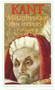 Métaphysique des moeurs. Tome 1.Fondation,Introduction - Kant Emmanuel - Renault Alain