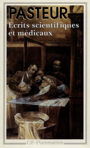 Ecrits scientifiques et médicaux - Pasteur Louis