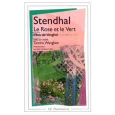 LE ROSE ET LE VERT. Mina de Vanghel suivis de Tamira Wanghen et autres fragments inédits - STENDHAL
