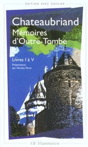 Mémoires d'Outre-Tombe. Livres 1 à 5 - Chateaubriand François-René de
