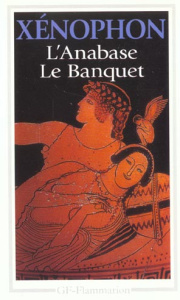L'anabase ; Le banquet - XENOPHON