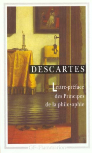 Lettre-préface des "Principes de la philosophie" - Descartes René