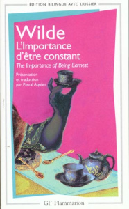 L'importance d'être constant - Wilde Oscar ; Aquien Pascal