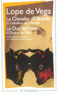 Le chevalier d'Olmedo ; Le duc de Viseu. Edition bilingue français-espagnol - Lope de Vega Félix ; Labarre Roland ; Labarre Fran