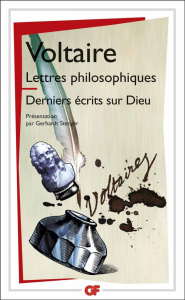 Lettres philosophiques ; Derniers écrits sur Dieu - VOLTAIRE