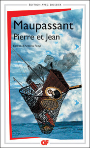 Pierre et Jean - Maupassant Guy de ; Fonyi Antonia