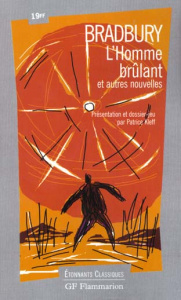 L'Homme brûlant et autres nouvelles - Bradbury Ray ; Kleff Patrice
