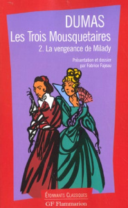 Les Trois Mousquetaires. Tome 2 : La vengeance de Milady - Dumas Alexandre