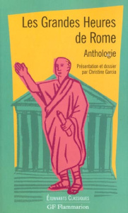 Les grandes heures de Rome. Anthologie - COLLECTIFS FLAMMARIO