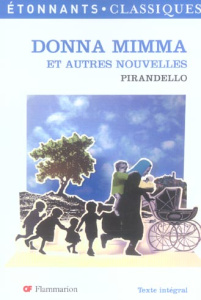 Donna Mimma. Et autres nouvelles - Pirandello Luigi ; Piroué Georges ; Valot Henriett