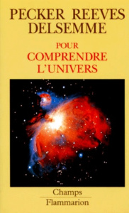 Pour comprendre l'univers - Delsemme Armand-H ; Pecker Jean-Claude ; Reeves Hu
