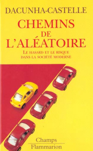 CHEMINS DE L'ALEATOIRE. Le hasard et le risque dans la société moderne - Dacunha-Castelle Didier