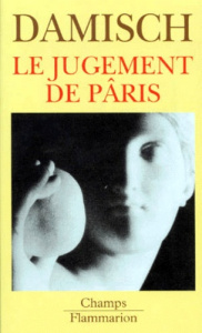 LE JUGEMENT DE PARIS. Tome 1, Iconologie analytique, Edition 1997 - Damisch Hubert