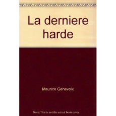DERNIERE HARDE (LA) - GENEVOIX MAURICE