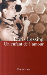 Un enfant de l'amour - Lessing Doris ; Philippe Isabelle-D
