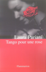 Tango pour une rose - Pariani Laura ; Vittoz Dominique