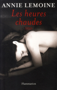 Les Heures chaudes - Lemoine Annie