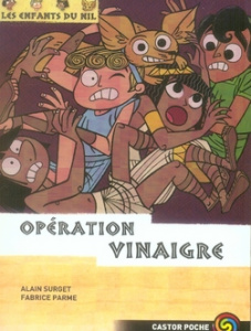 Les enfants du Nil Tome 11 : Opération Vinaigre - Surget Alain ; Parme Fabrice