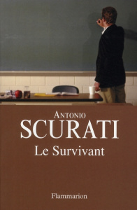 Le Survivant - Scurati Antonio ; Vittoz Dominique