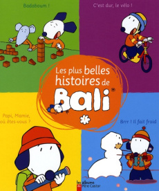 Les plus belles histoires de Bali. Tome 1, Brrr ! Il fait froid ! ; Papi, Mamie, où êtes-vous ? ; Ba - GUIRAO-JULLIEN MAGDA