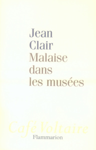 Malaise dans les musées - Clair Jean
